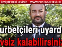 Gurbetçileri uyardı: ‘Evsiz kalabilirsiniz!’