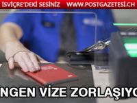 İsviçre Schengen vize politikasını zorlaştırıyor