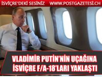 Putin Fransa'ya uçarken Rus uçağına İsviçre savaş jetleri 'eşlik' edince...