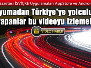 Uyumadan Türkiye’ye yolculuk yapanlar bu videoyu izlemeli