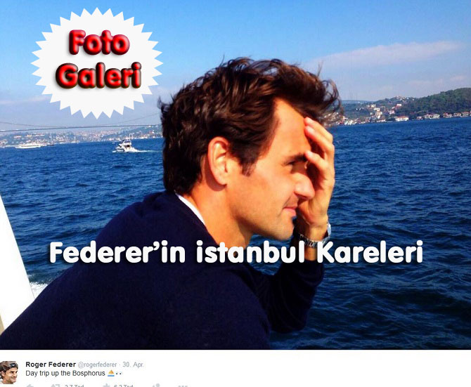 Federer’den İstanbula ÖVGÜ DOLU SÖZLER