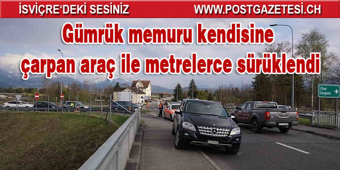 Meiningen / Oberriet (CH) gümrüğünde görünmez kaza
