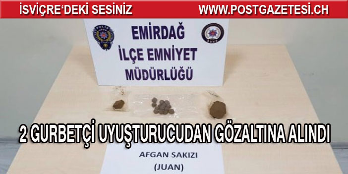 Afyon’a gelen 2 Gurbetçi uyuşturucudan gözaltına alındı