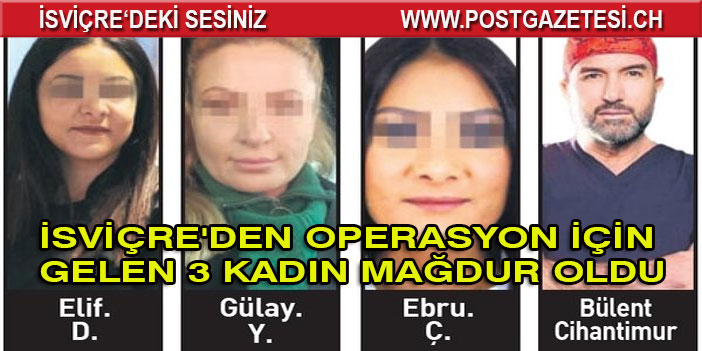 İsviçre'den Operasyon İçin Gelen 3 Kadın Mağdur Oldu