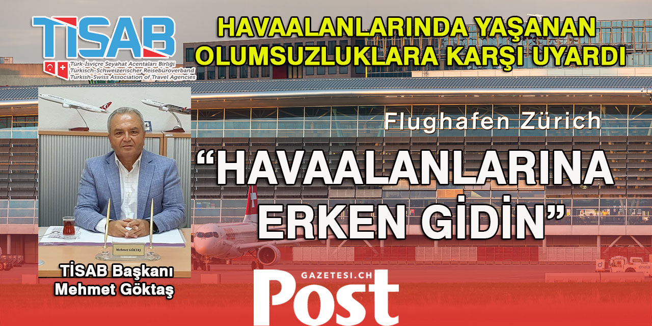 TİSAB, havaalanlarında yaşanan olumsuzluklara karşı uyardı: “Havaalanlarına erken gidin”