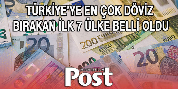Türkiye'ye en çok döviz bırakan ülkeler belli oldu