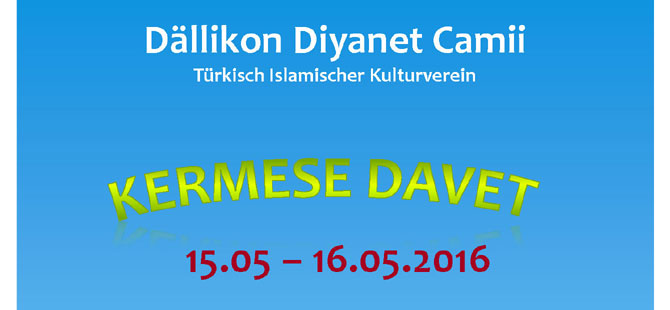 Dällikon Diyant Camii'den Kermes'e DAVET