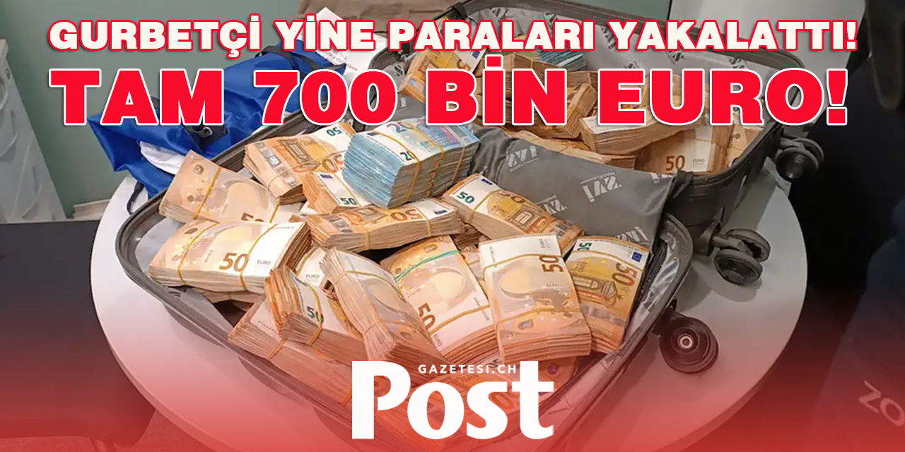 Türkiye’ye giden 2 yolcunun bavulunda 700 bin euro bulundu