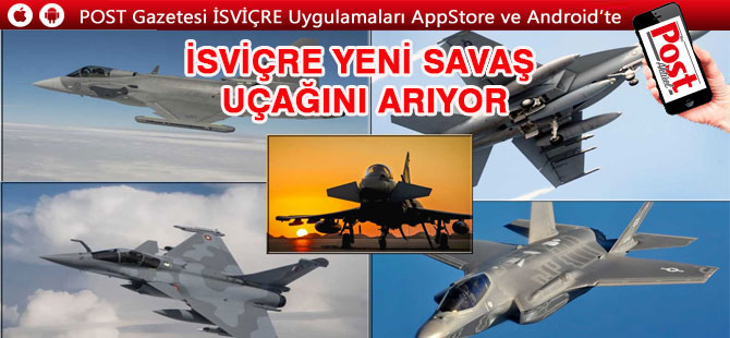 Isvicre Yeni Savas Ucagini Ariyor