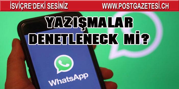 Türkiye'de 'WhatsApp yazışmalarının denetleneceği' iddiası doğru mu?