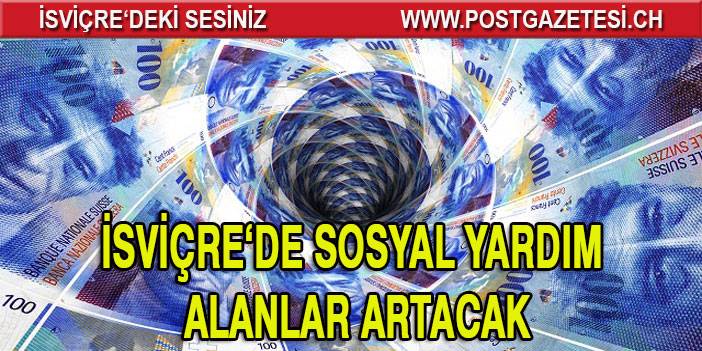 Corona İsviçre’de sosyal yardım ihtiyacını artıracak