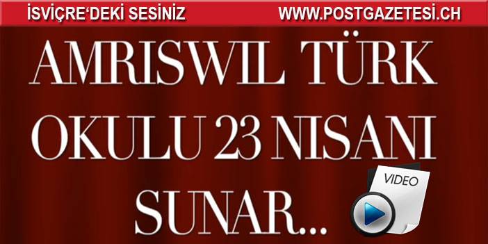 iSVİÇRE'DE 23 NİSAN KUTLAMASI