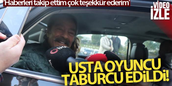Kadir İnanır 22 gün sonra taburcu oldu